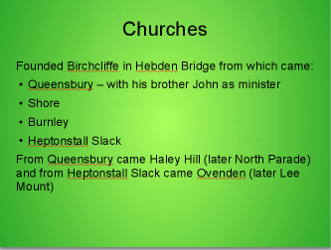 Slide: Churches he founded: Birchcliffe, Queensbury, Shore, Burnley, Heptonstall Slack